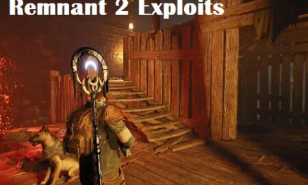 Remnant 2 Exploits